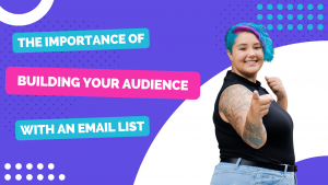 importance of audience building with email list