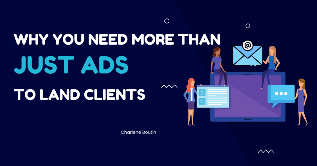 why you need more than just ads